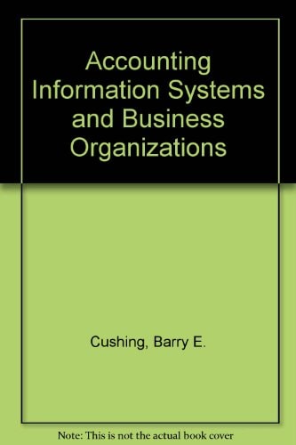 Accounting Information Systems and Business Organizations