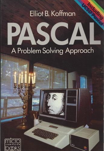 Pascal: A Problem Solving Approach
