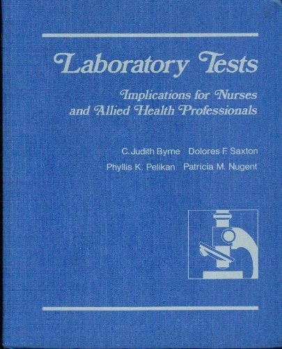 Laboratory Tests: Implications for Nurses and Allied Health Professionals