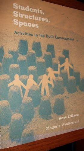 Students, Structures, Spaces: Activities in the Built Environment