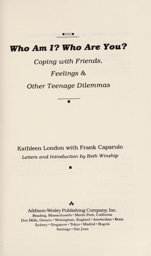 Who Am I? Who Are You?: Coping With Friends, Feelings and Other Teenage Dilemmas