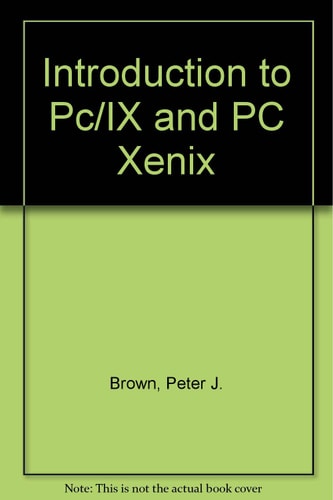 Introduction to PC/IX and PC Xenix