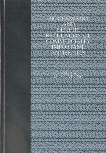 Biochemistry and Genetic Regulation of Commercially Important Antibiotics
