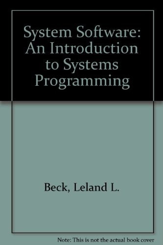 System Software: An Introduction to System Programming