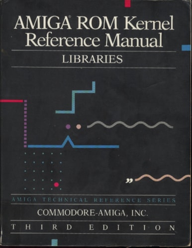 Amiga ROM Kernel Reference Manual: Libraries and Devices