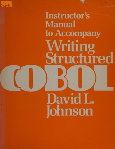 Instructor's Manual to Accompany Writing Structured COBOL