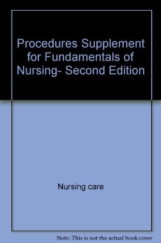 Procedures Supplement for Fundamentals of Nursing