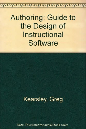 Authoring: A Guide to the Design of Interactive Lessons and Programs