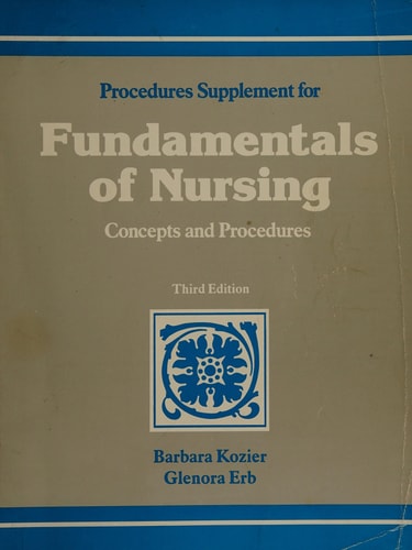 Procedures Supplement for Fundamentals of Nursing: Concepts and Procedures