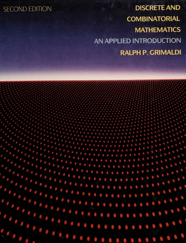 Discrete and Combinatorial Mathematics: An Applied Introduction