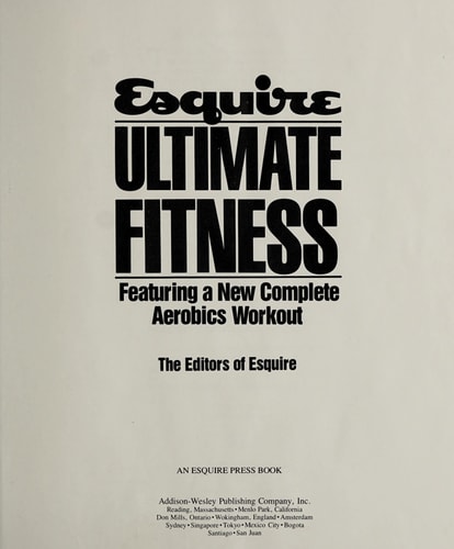Esquire Ultimate Fitness: Featuring a New Complete Aerobics Workout