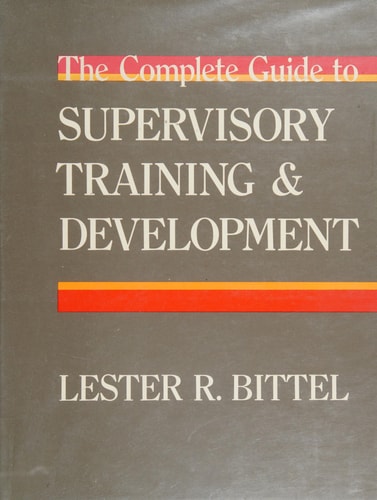 The Complete Guide to Supervisory Training and Development