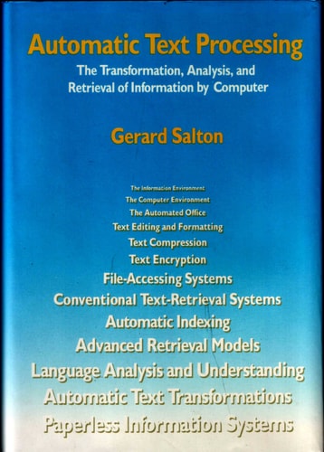 Automatic Text Processing: The Transformation, Analysis, and Retrieval of Information by Computer