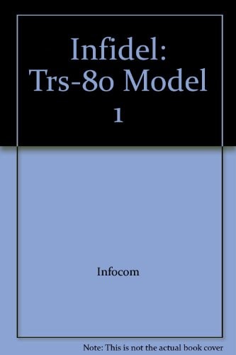 Infidel: Trs-80 Model 1 (32K)