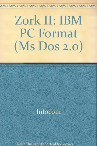 Zork II: IBM PC Format (MS DOS 2.0)