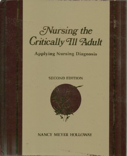 Nursing the Critically Ill Adult: Applying Nursing Diagnosis