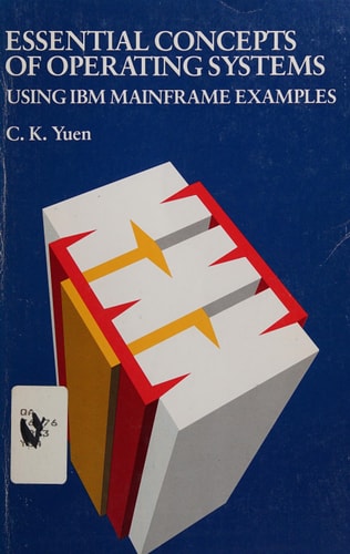 Essential Concepts of Operating Systems: Using IBM Mainframe Examples
