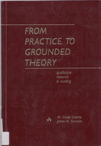 From Practice to Grounded Theory: Qualitative Research in Nursing