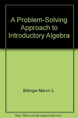 A Problem-Solving Approach to Introductory Algebra