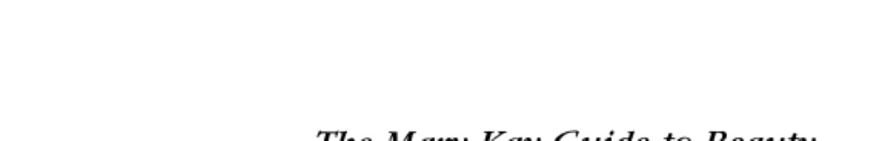 The Mary Kay Guide to Beauty: A Personal Guide to Looking and Feeling Your Best