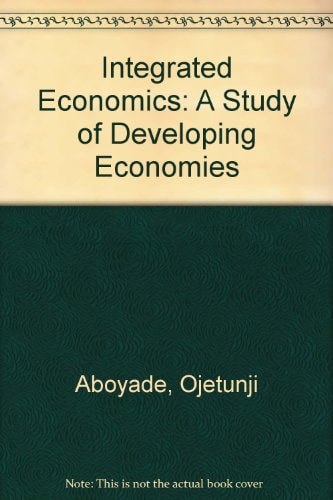 Integrated Economics: A Study of Developing Economies
