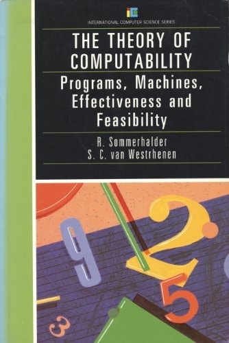 Theory of Computability: Programs, Machines, Effectiveness and Feasibility