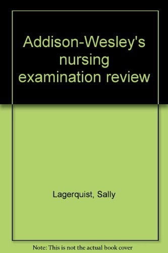 Addison-Wesley's Nursing Examination Review