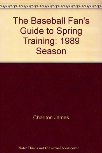 The Baseball Fan's Guide to Spring Training