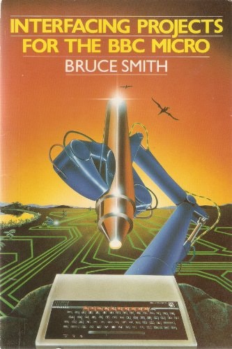 Interfacing Projects for the BBC Micro
