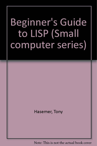 A Beginner's Guide to Lisp