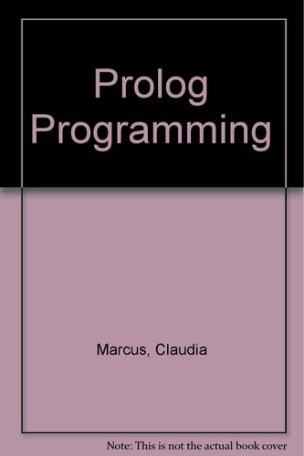 PROLOG Programming: Applications for Database Systems, Expert Systems, and Natural Language Systems