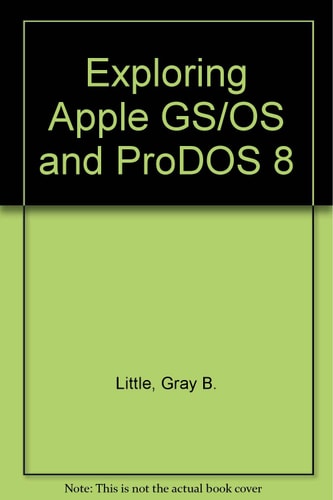 Exploring Apple GS/OS and ProDOS 8