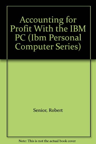 Accounting for Profit With the IBM PC