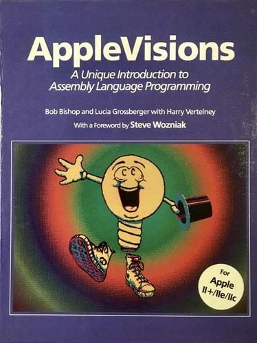 Applevisions: Unique Introduction to Assembly Language Programming
