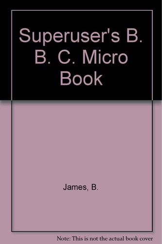 The Superusers BBC Micro Book