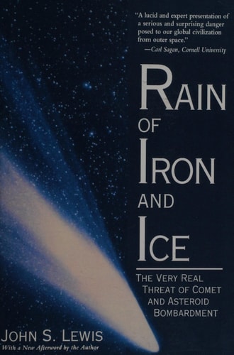 Rain of Iron and Ice: The Very Real Threat of Comet and Asteroid Bombardment