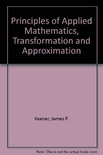Principles of Applied Mathematics: Transformation and Approximation