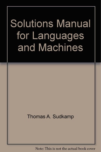 Solutions Manual for Languages and Machines