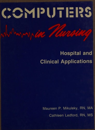 Computers in Nursing: Hospital and Clinical Applications