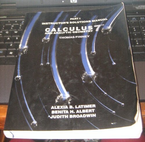 Instructor's Solutions Manual: Calculus and Analytic Geometry, Part 1