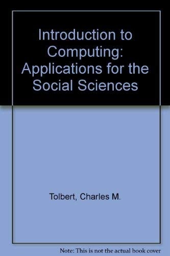 Introduction to Computing: Applications for the Social Sciences