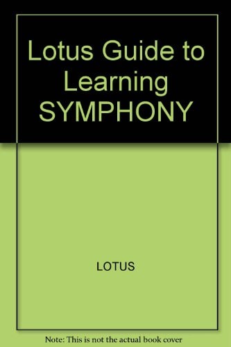 The Lotus Guide to Learning Symphony: Revised for Release 1.1