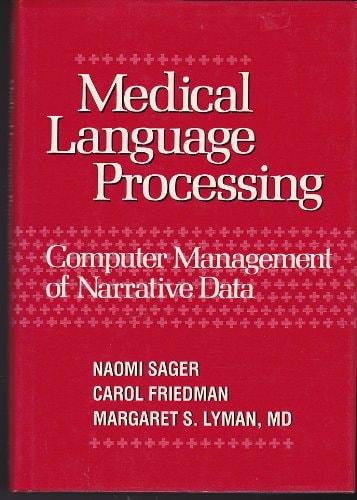 Medical Language Processing: Computer Management of Narrative Data