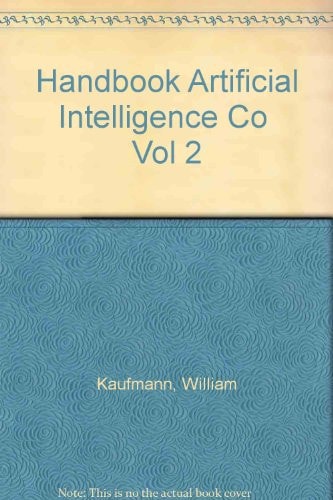 The Handbook of Artificial Intelligence: Volume 2