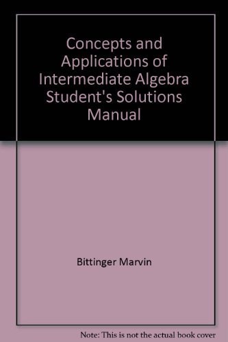 Concepts and Applications of Intermediate Algebra: Student's Solutions Manual