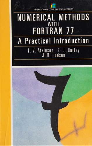 Numerical Methods With Fortran 77: A Practical Introduction