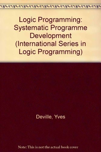 Logic Programming: Systematic Program Development
