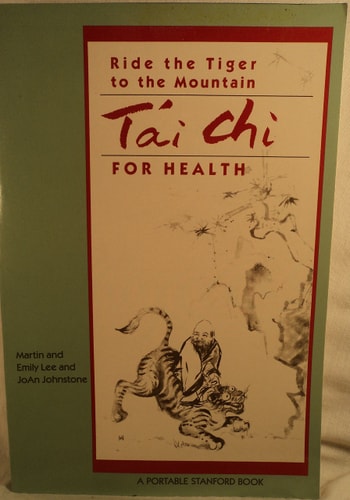 Ride the Tiger to the Mountain: Tai Chi for Health