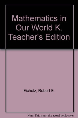 Mathematics in Our World K: Teacher's Edition