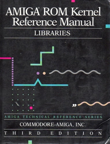 Amiga ROM Kernel Reference Manual: Libraries and Devices